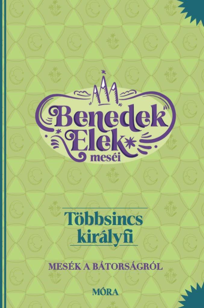 TÖBBSINCS KIRÁLYFI - BENEDEK ELEK MESÉI