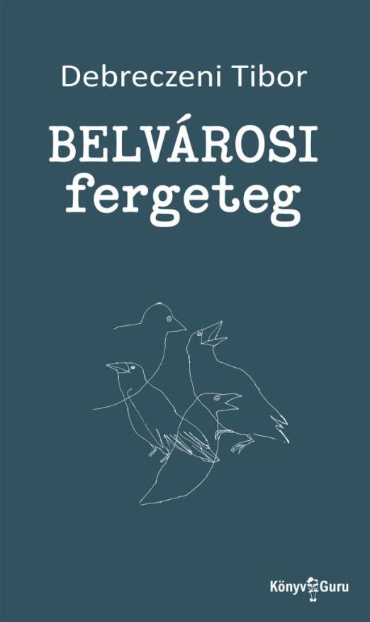 BELVÁROSI FERGETEG