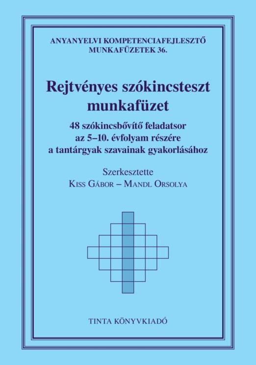 REJTVÉNYES SZÓKINCSTESZT MUNKAFÜZET - 48 SZÓKINCSBŐVÍTŐ FELADATSOR