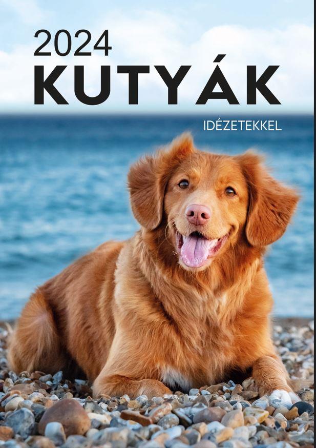 NAPTÁR - KUTYÁK IDÉZETEKKEL - 2024
