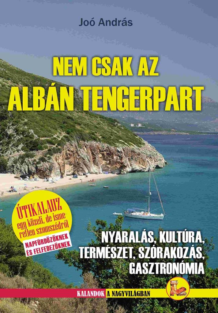 NEM CSAK AZ ALBÁN TENGERPART - ÚTIKALAUZ