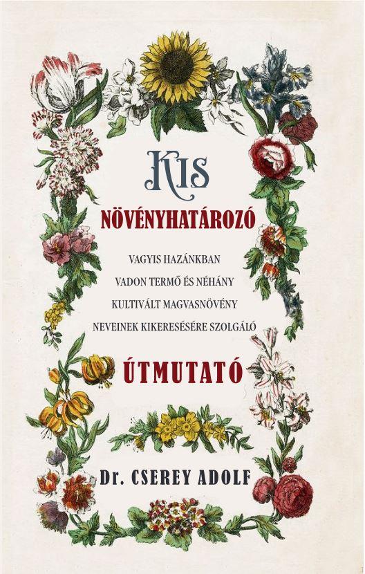 KIS NÖVÉNYHATÁROZÓ - ÚTMUTATÓ