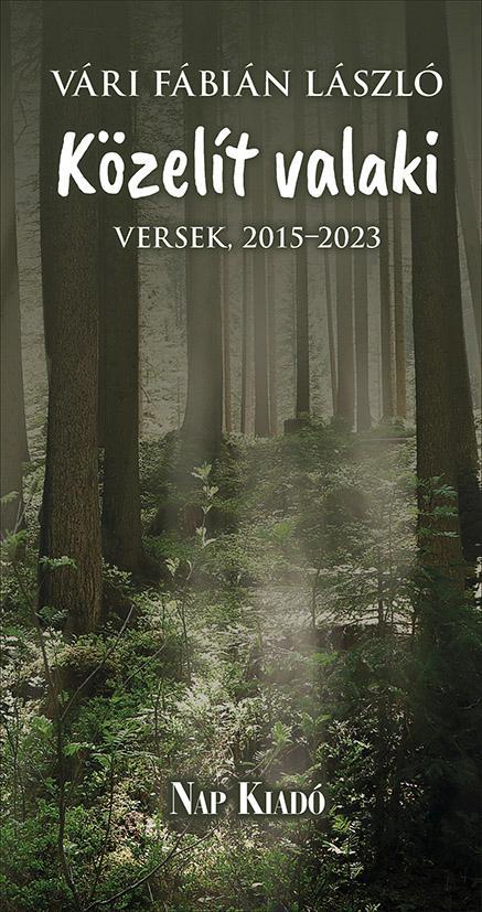 KÖZELÍT VALAKI - VERSEK, 2015-2023