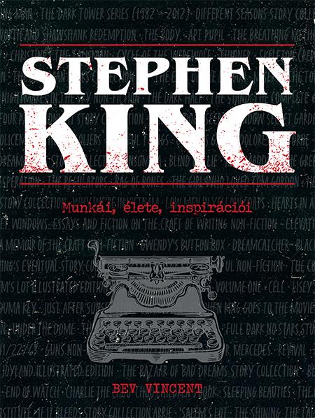 STEPHEN KING - MUNKÁI, ÉLETE, INSPIRÁCIÓI