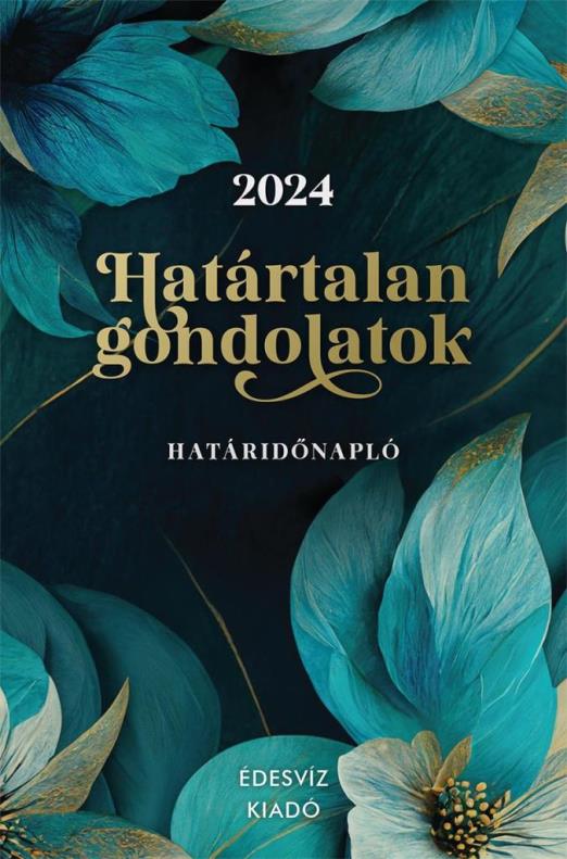 HATÁRTALAN GONDOLATOK HATÁRIDŐNAPLÓ 2024