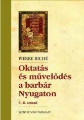 OKTATÁS ÉS MŰVELŐDÉS A BARBÁR NYUGATON - 6-8. SZÁZAD