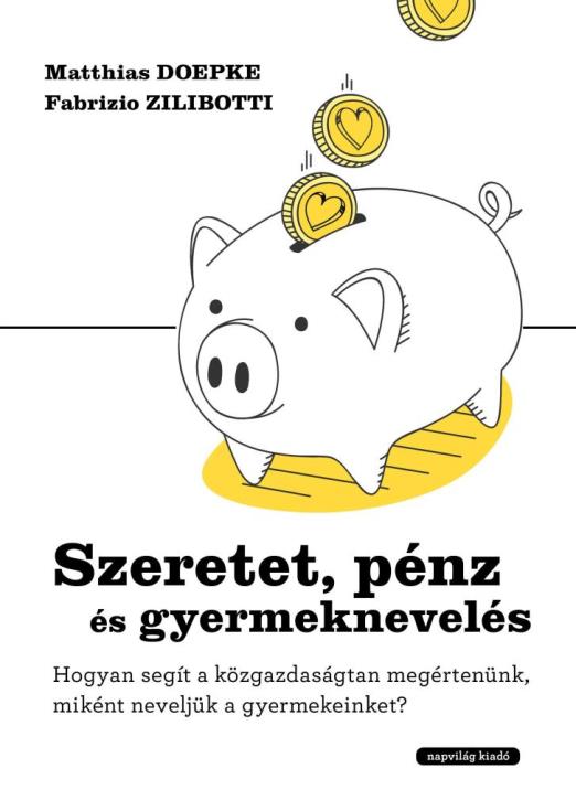 SZERETET, PÉNZ ÉS GYEREKNEVELÉS