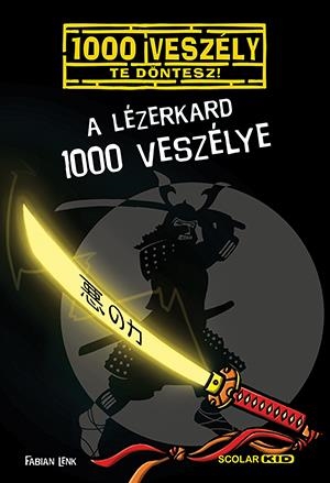 A LÉZERKARD 1000 VESZÉLYE