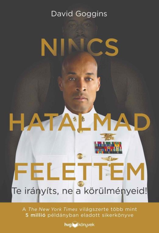 NINCS HATALMAD FELETTEM - TE IRÁNYÍTS, NE A KÖRÜLMÉNYEID!