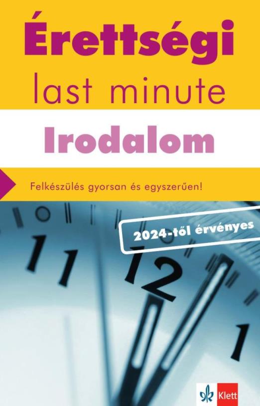 ÉRETTSÉGI LAST MINUTE - IRODALOM (2024-TŐL ÉRVÉNYES)