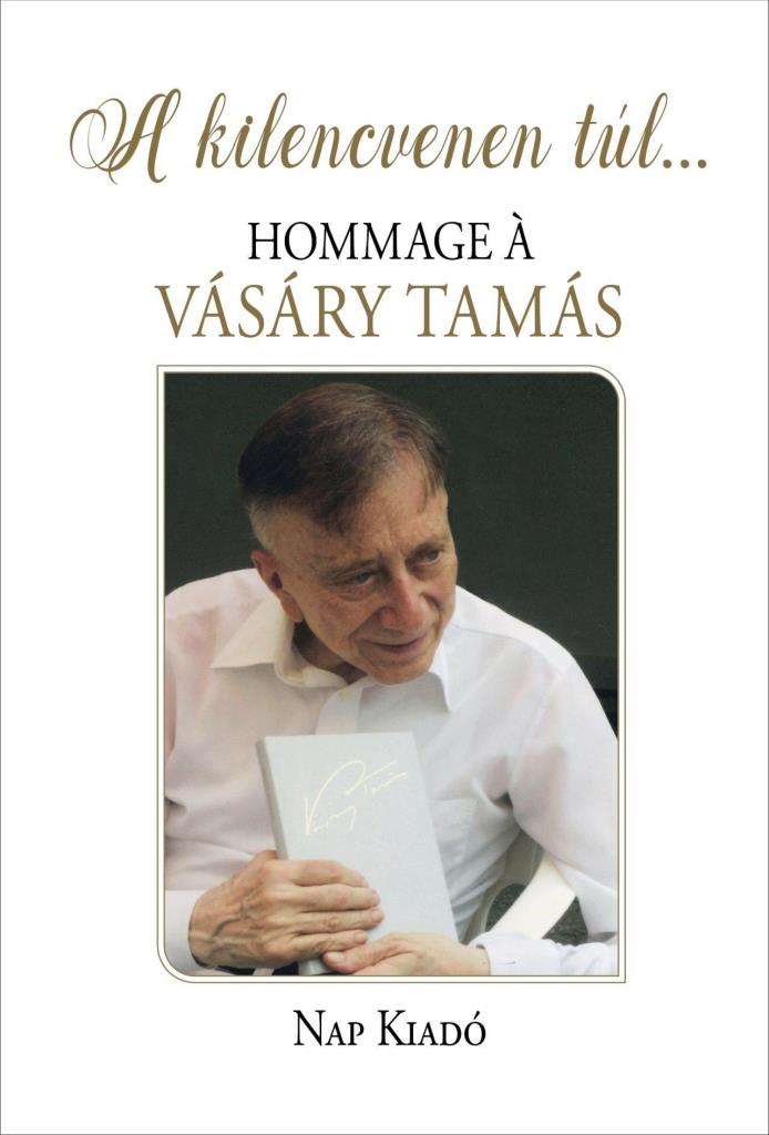 A KILENCVENEN TÚL... HOMMAGE Á VÁSÁRY TAMÁS