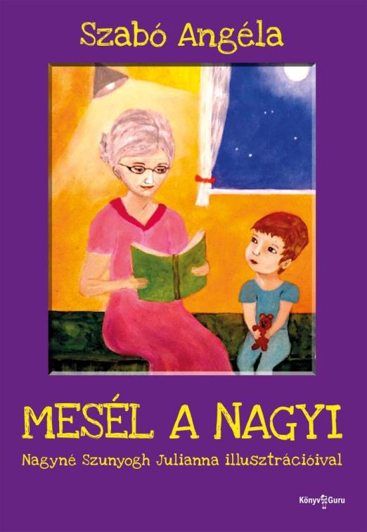 MESÉL A NAGYI