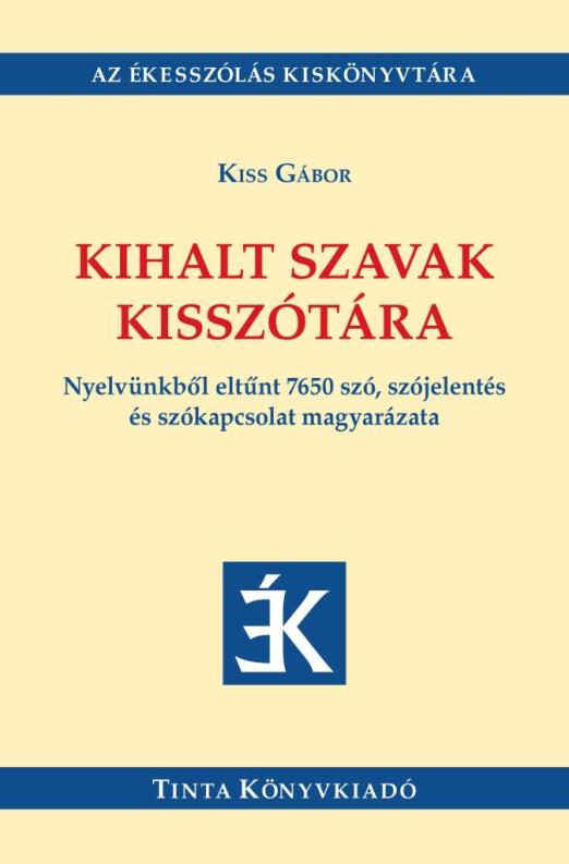 KIHALT SZAVAK KISSZÓTÁRA