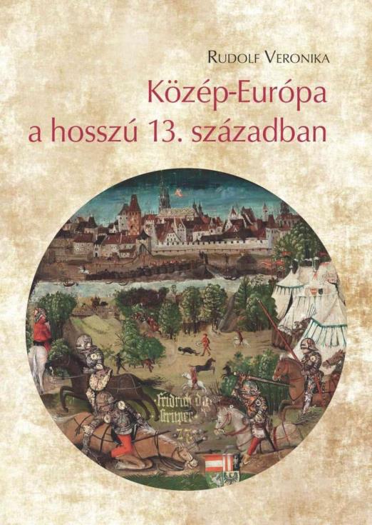 KÖZÉP-EURÓPA A HOSSZÚ 13. SZÁZADBAN