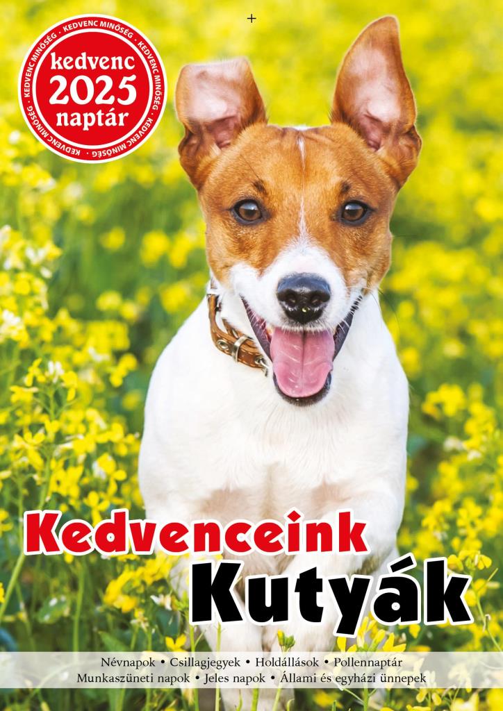 KEDVENC NAPTÁR 2025 KEDVENCEINK (KUTYÁK)