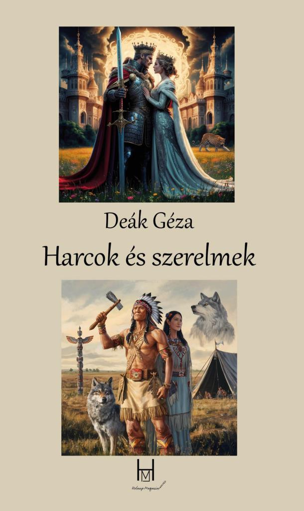 HARCOK ÉS SZERELMEK