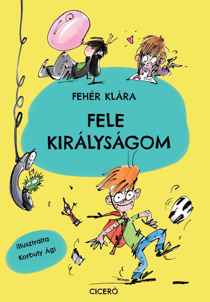 FELE KIRÁLYSÁGOM