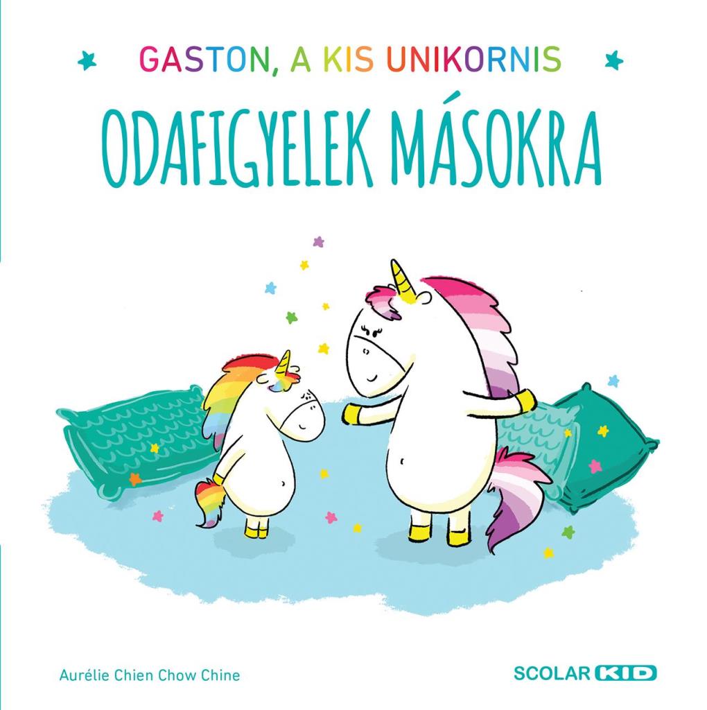 ODAFIGYELEK MÁSOKRA - GASTON, A KIS UNIKORNIS