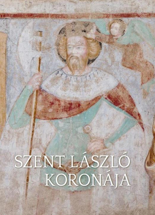 SZENT LÁSZLÓ KORONÁJA