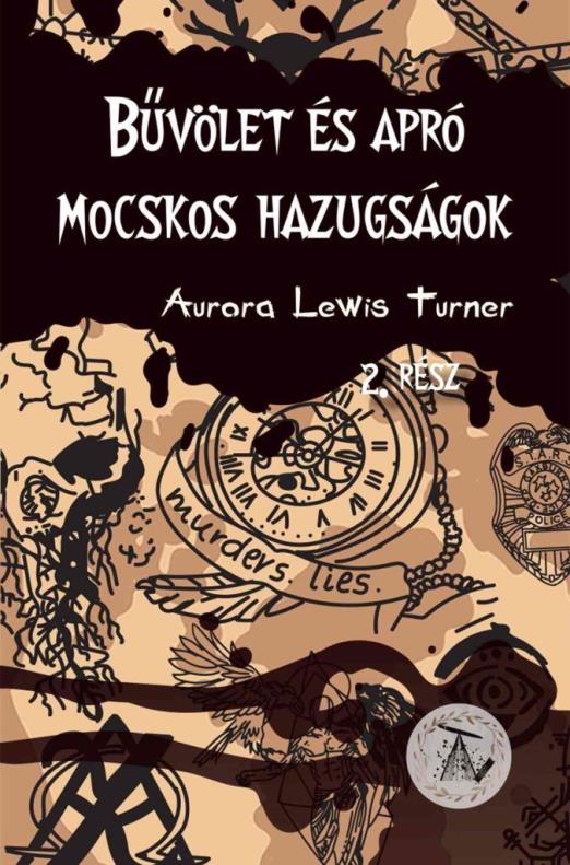 BŰVÖLET ÉS APRÓ MOCSKOS HAZUGSÁGOK - 2. RÉSZ