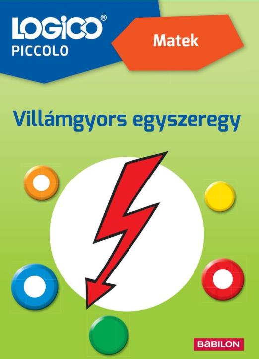 LOGICO PICCOLO - MATEK - VILLÁMGYORS EGYSZEREGY