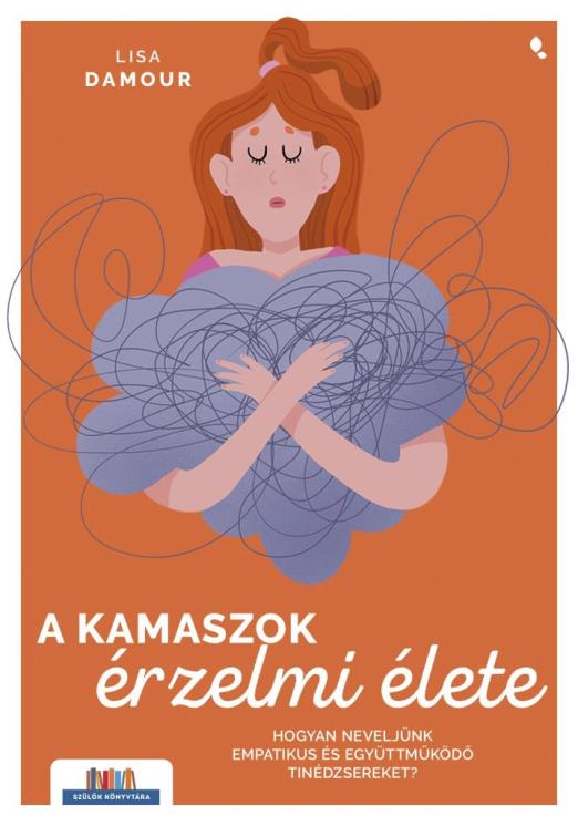 A KAMASZOK ÉRZELMI ÉLETE