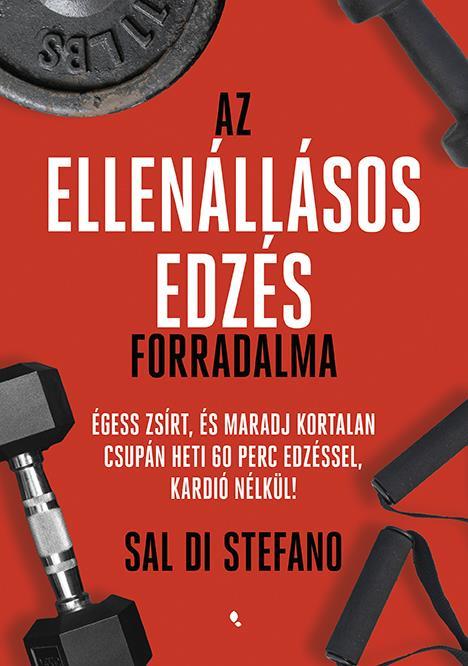 AZ ELLENÁLLÁSOS EDZÉS FORRADALMA - ÉGESS ZSÍRT ÉS MARADJ KORTALAN ..