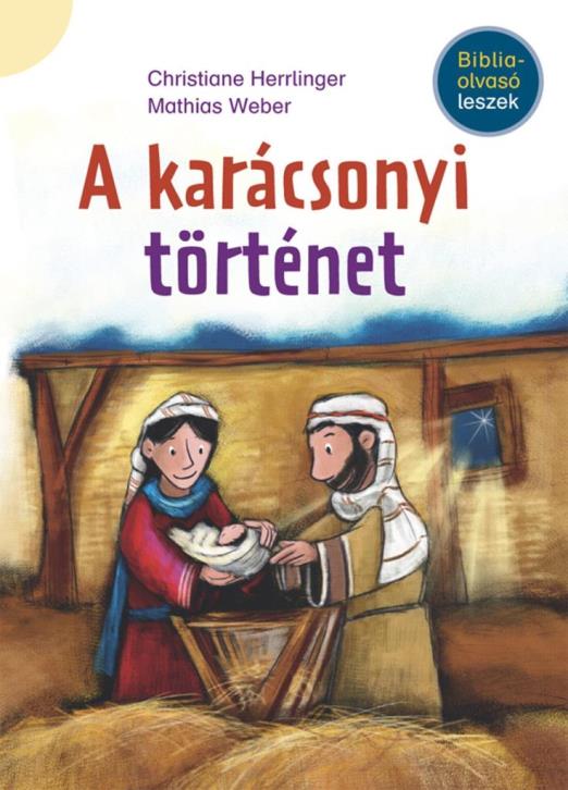 A KARÁCSONYI TÖRTÉNET - BIBLIAOLVASÓ LESZEK