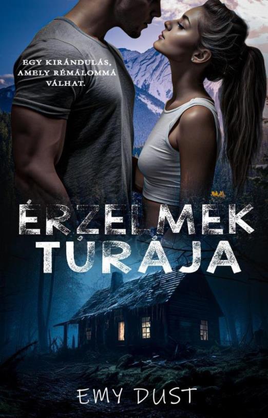 ÉRZELMEK TÚRÁJA