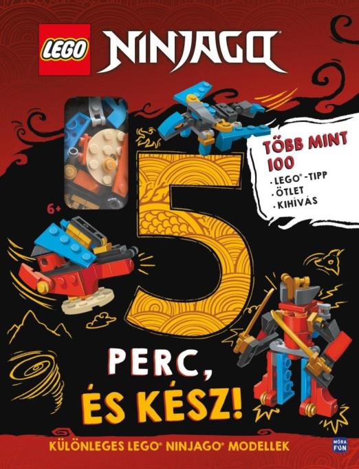 LEGO NINJAGO - 5 PERC, ÉS KÉSZ! - TÖBB MINT 100 LEGO TIPP, ÖTLET ÉS KIHÍVÁS