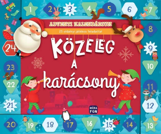 KÖZELEG A KARÁCSONY - ADVENTI KALENDÁRIUM - 25 OLDALNYI JÁTÉKOS FELADATTAL