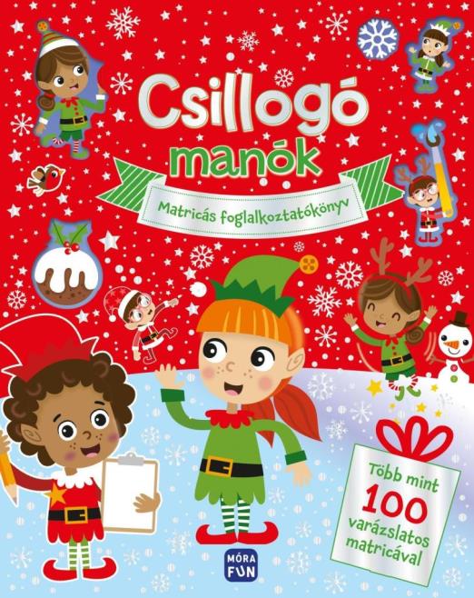 CSILLOGÓ MANÓK- MATRICÁS FOGLALKOZTATÓKÖNYV TÖBB MINT 100 VARÁZSLATOS MATRICA