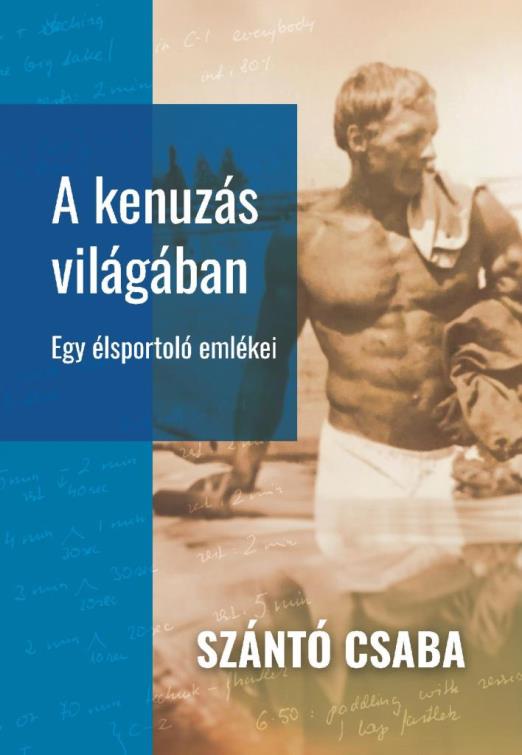 A KENUZÁS VILÁGÁBAN - EGY ÉLSPORTOLÓ EMLÉKEI