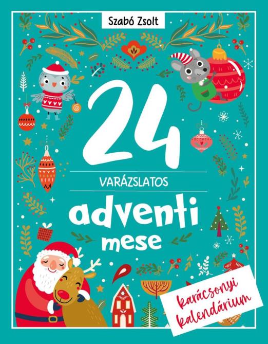 24 VARÁZSLATOS ADVENTI MESE - KARÁCSONYI KALENDÁRIUM