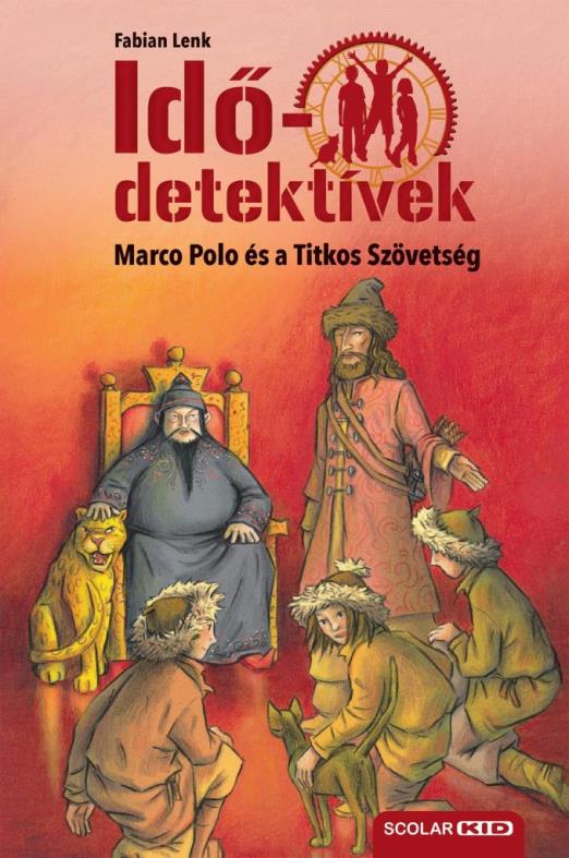 MARCO POLO ÉS A TITKOS SZÖVETSÉG (IDŐDETEKTÍVEK 2.) 3. KIADÁS