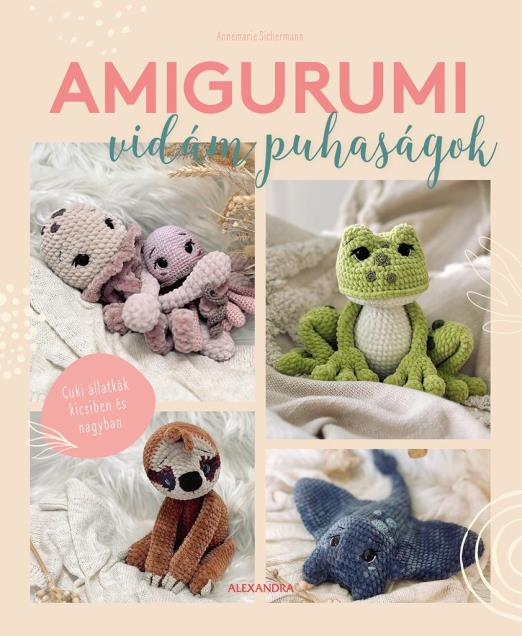 AMIGURUMI - VIDÁM PUHASÁGOK