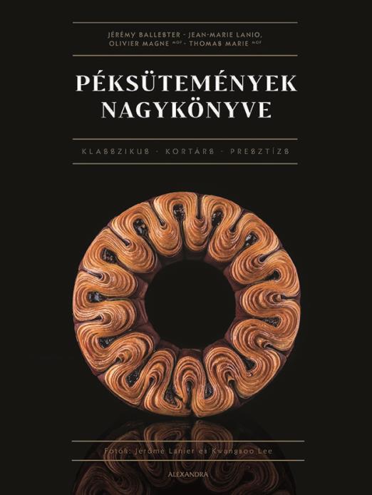 A PÉKSÜTEMÉNYEK NAGYKÖNYVE - KLASSZIKUS-KORTÁRS-PRESZTÍZS