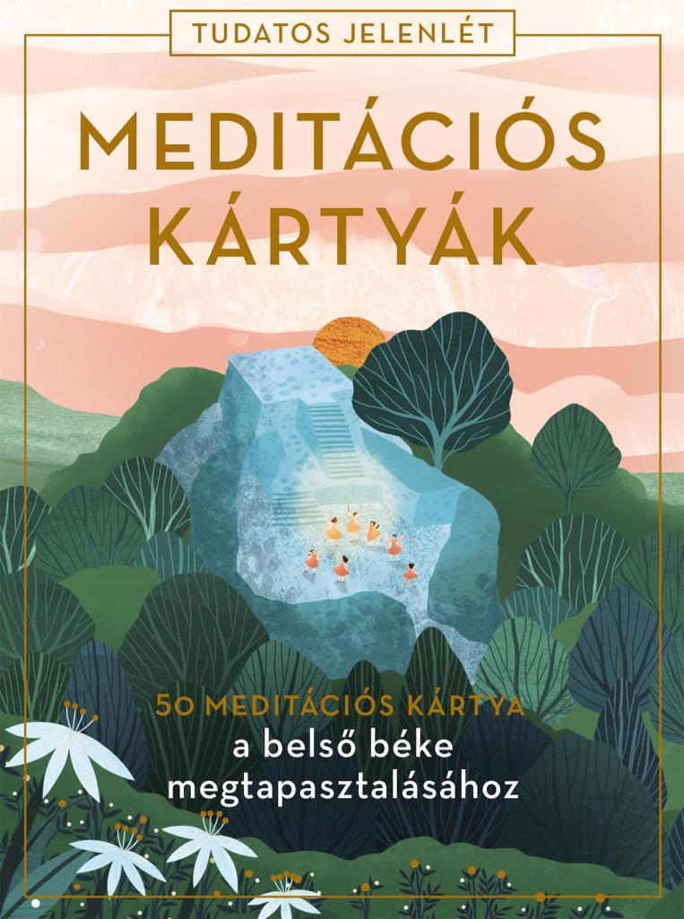 MEDITÁCIÓS KÁRTYÁK - TUDATOS JELENLÉT (50 MEDITÁCIÓS KÁRTYA)