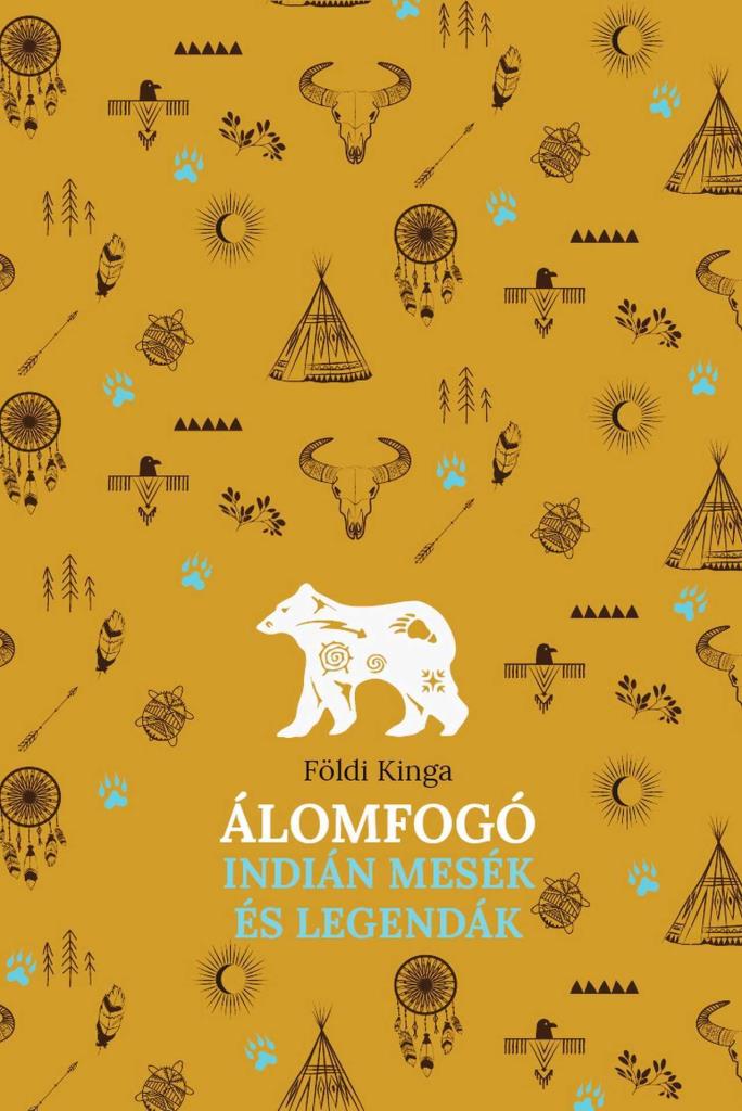 ÁLOMFOGÓ - INDIÁN MESÉK ÉS LEGENDÁK