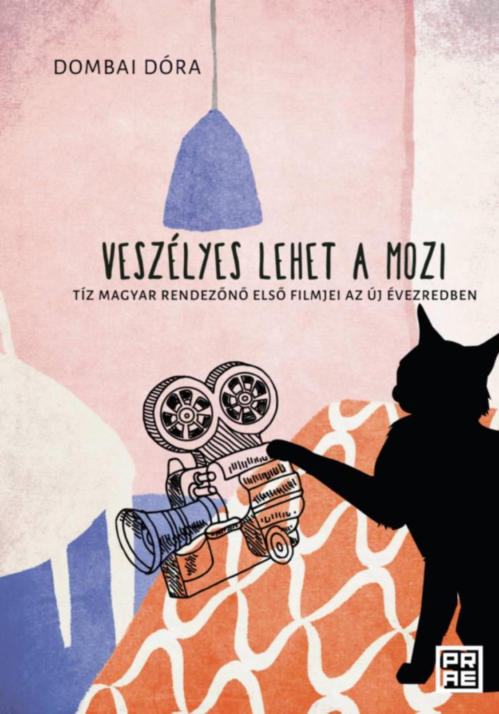 VESZÉLYES LEHET A MOZI - TÍZ MAGYAR RENDEZŐNŐ ELSŐ FILMJEI AZ ÚJ ÉVEZREDBEN