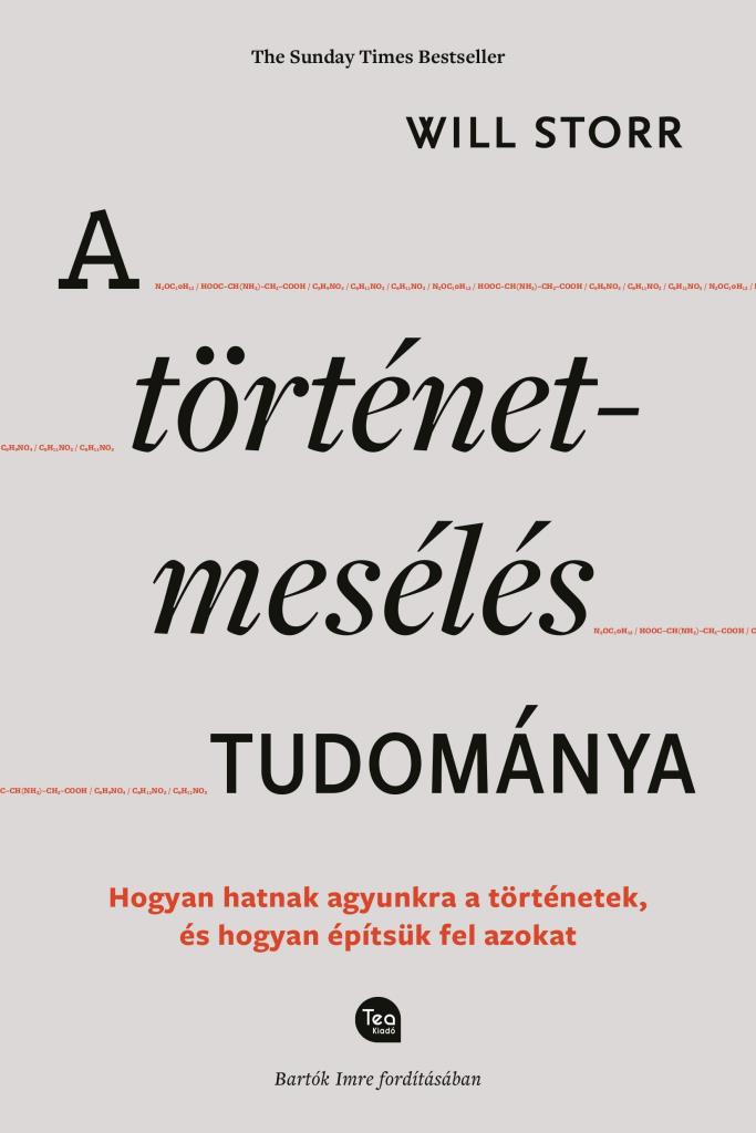 A TÖRTÉNETMESÉLÉS TUDOMÁNYA - HOGYAN HATNAK AGYUNKRA A TÖRTÉNETEK, ÉS HOGYAN ÉPÍ