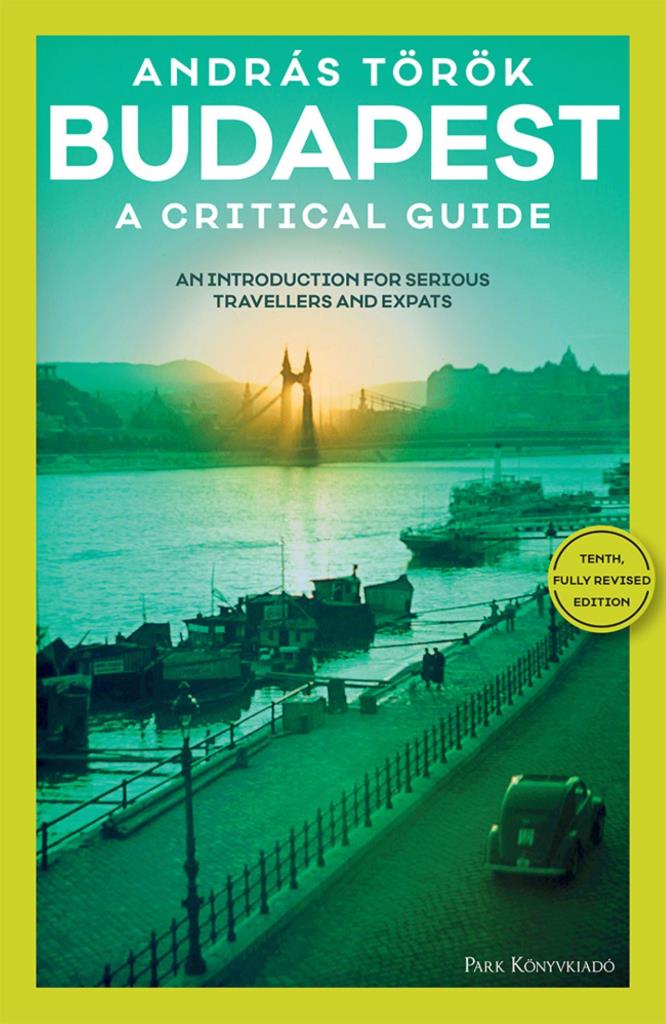 BUDAPEST - A CRITICAL GUIDE (10. FELÚJÍTOTT KIADÁS, ANGOL)