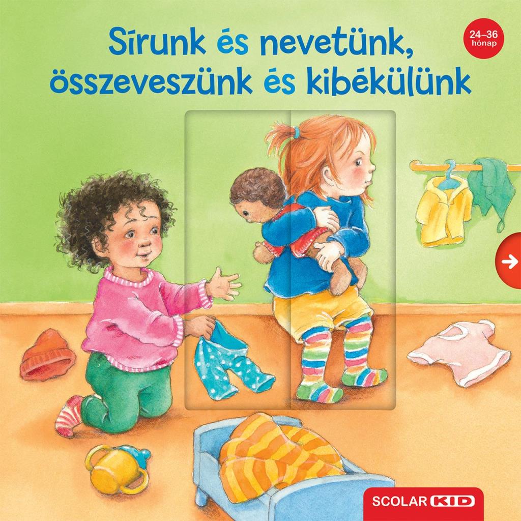 SÍRUNK ÉS NEVETÜNK, ÖSSZEVESZÜNK ÉS KIBÉKÜLÜNK