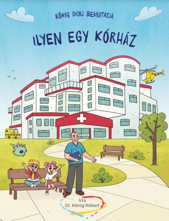 KŐNIG DOKI BEMUTATJA  ILYEN EGY KÓRHÁZ