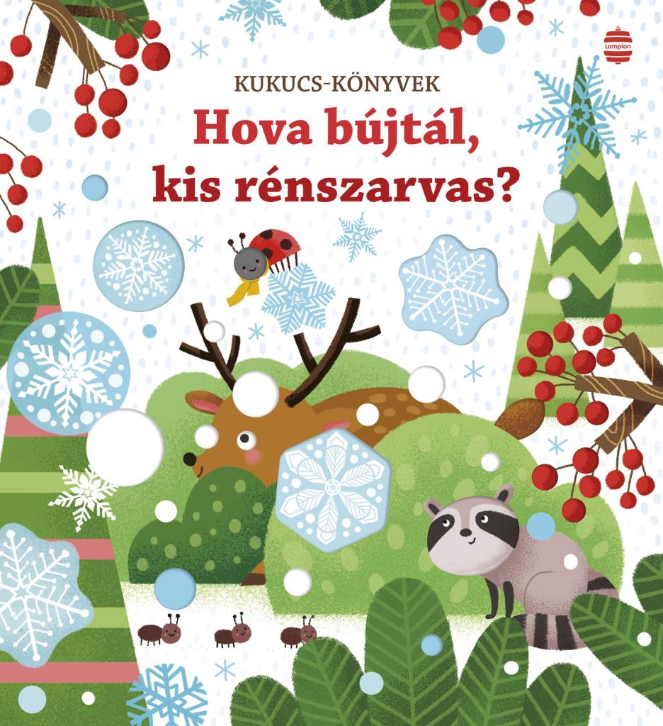 HOVA BÚJTÁL, KIS RÉNSZARVAS? - KUKUCS KÖNYVEK