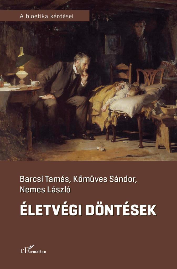 ÉLETVÉGI DÖNTÉSEK