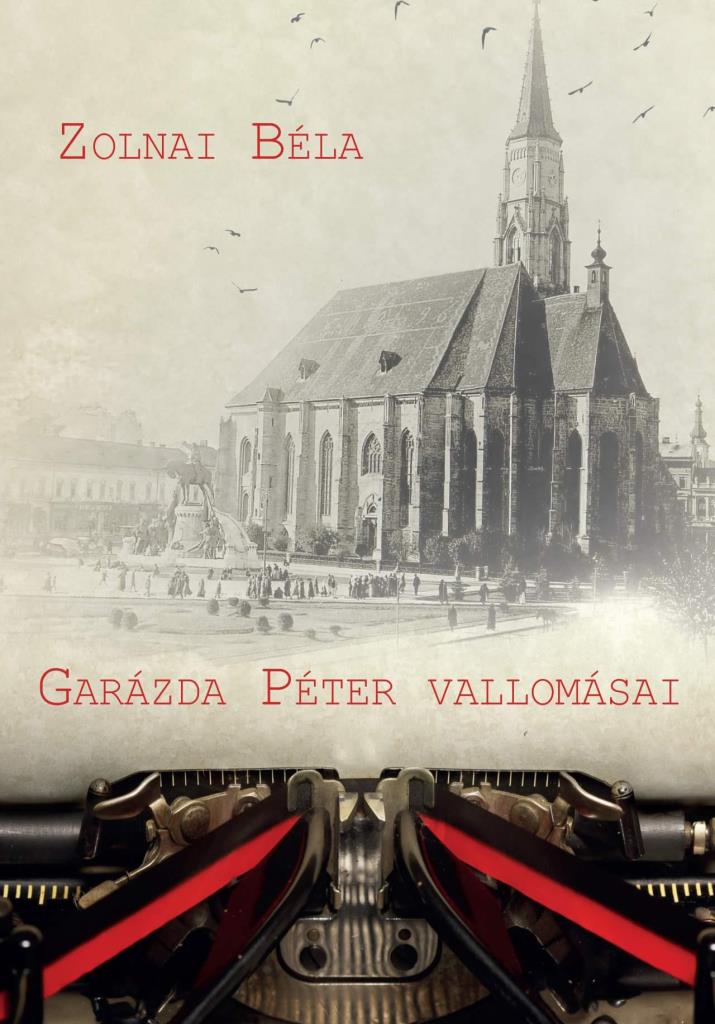 GARÁZDA PÉTER VALLOMÁSAI (KRITIKAI KIADÁS)