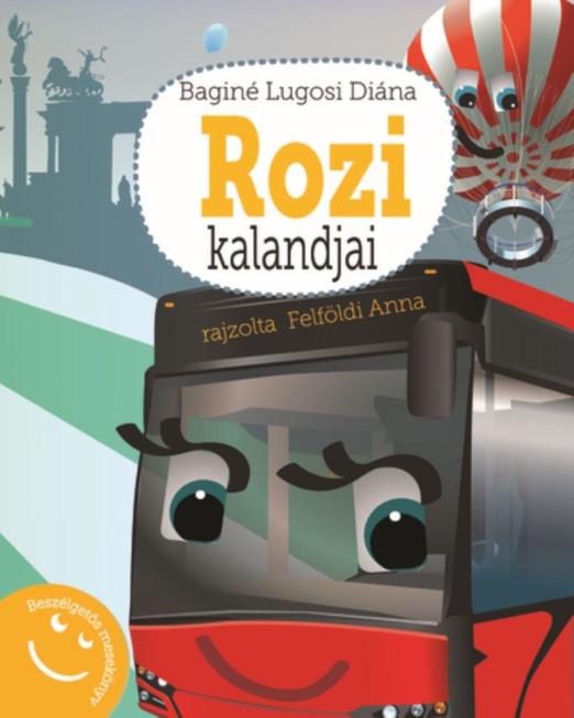 ROZI KALANDJAI - BESZÉLGETŐS MESEKÖNYV