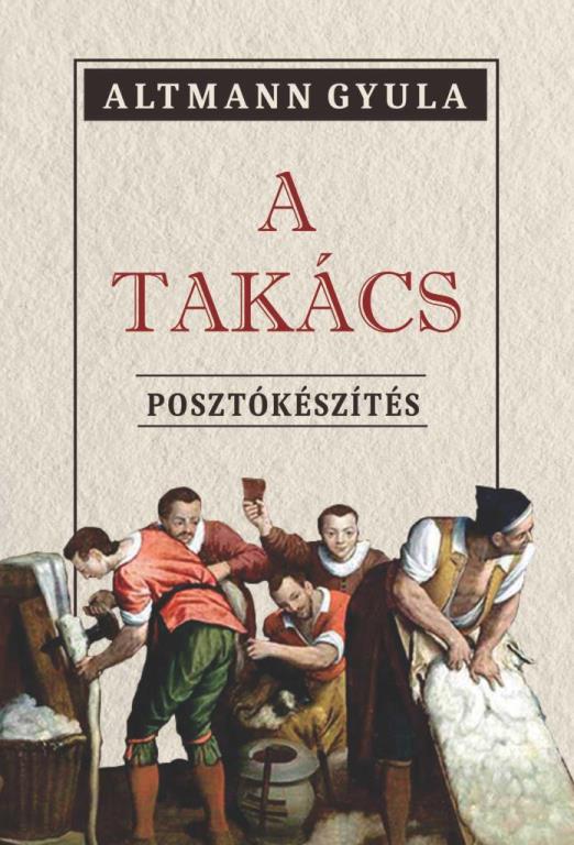 A TAKÁCS - POSZTÓKÉSZÍTÉS