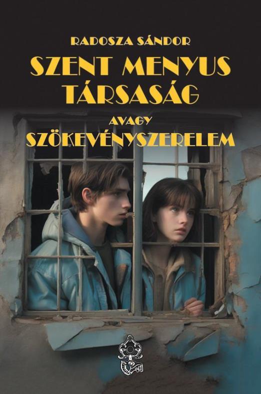 SZENT MENYUS TÁRSASÁG AVAGY SZÖKEVÉNYSZERELEM